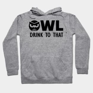 Owl Drink to That Hoodie